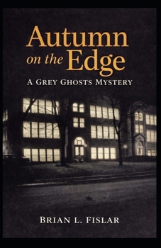 Paperback Autumn on the Edge: A Grey Ghosts Mystery Book