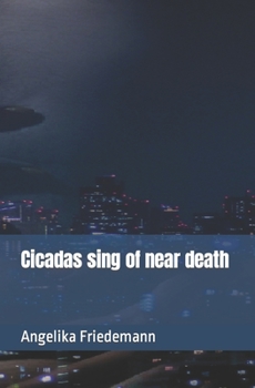 Paperback Cicadas sing of near death Book