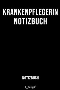 Notizbuch für Krankenpfleger / Krankenpflegerin: Originelle Geschenk-Idee  [120 Seiten liniertes blanko Papier] (German Edition)