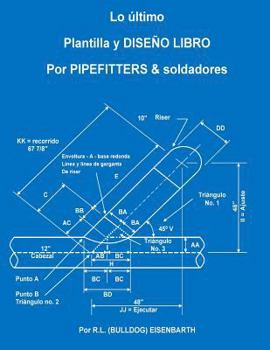 Paperback La ltima PLANTILLA Y DISE O LIBRO PARA PIPEFITTERS & soldadores [Spanish] Book