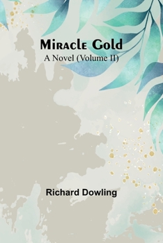 Miracle Gold: A Novel
