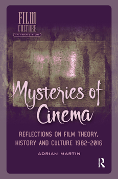 Hardcover Mysteries of Cinema: Reflections on Film Theory, History and Culture 1982-2016 Book