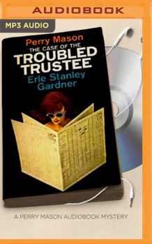The Case of the Troubled Trustee - Book #75 of the Perry Mason