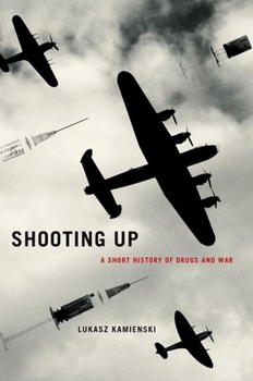 Hardcover Shooting Up: A Short History of Drugs and War Book