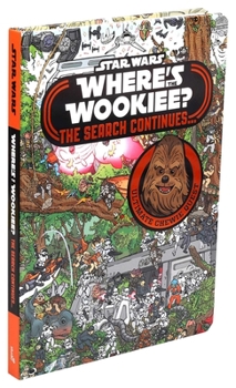 Hardcover Star Wars: Where's the Wookiee? the Search Continues... Book