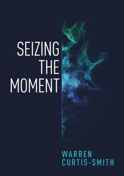 Paperback Seizing the Moment Book