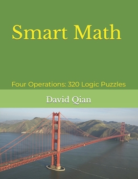 Paperback Smart Math: Four Operations: 320 Logic Puzzles Book