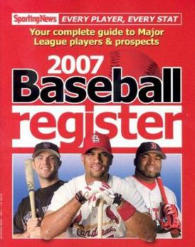 Baseball Register 2007: Complete Guide to Major League Players & Prospects (Baseball Register) - Book  of the Sporting News Baseball Register