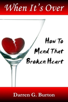 Paperback When It's Over: How To Mend That Broken Heart Book