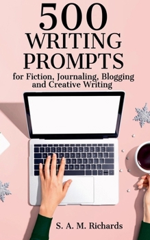 Paperback 500 Writing Prompts for Fiction, Journaling, Blogging, and Creative Writing Book