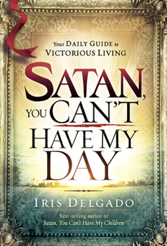 Hardcover Satan, You Can't Have My Day Book