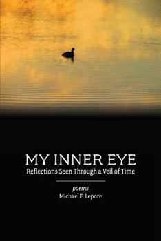 Paperback My Inner Eye: Reflections Seen Through a Veil of Time Book