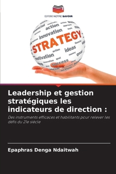 Paperback Leadership et gestion stratégiques les indicateurs de direction [French] Book