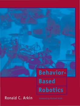 Behavior-Based Robotics (Intelligent Robotics and Autonomous Agents) - Book  of the Intelligent Robotics and Autonomous Agents