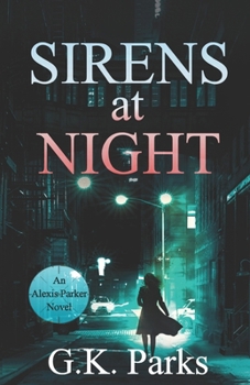 Sirens at Night (Alexis Parker)