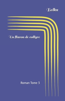 Paperback Un flacon de collyre: Recueil de nouvelles [French] Book