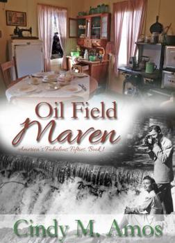 Oil Field Maven - Book  of the America's Fabulous Fifties