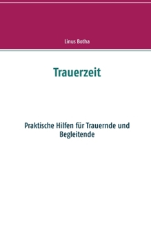 Paperback Trauerzeit: Praktische Hilfen für Trauernde und Begleitende [German] Book