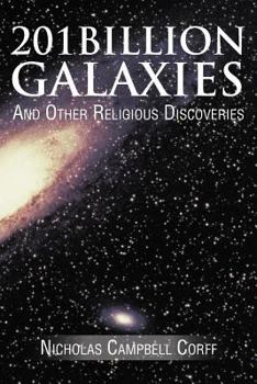 Paperback 201 Billion Galaxies: And Other Religious Discoveries Book