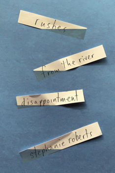 Paperback Rushes from the River Disappointment: Volume 53 Book