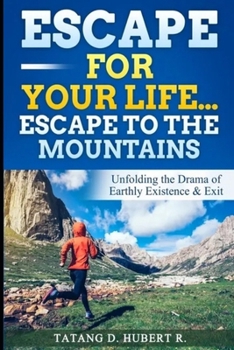 Paperback Escape for your life...Escape to the Mountain Book
