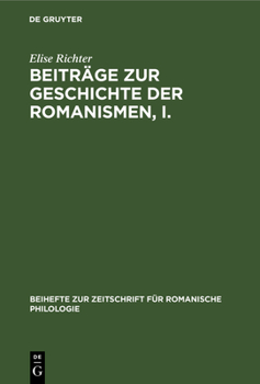 Hardcover Beiträge Zur Geschichte Der Romanismen, I.: Chronologische Phonetik Des Französischen Bis Zum Ende Des 8. Jahrhunderts [German] Book