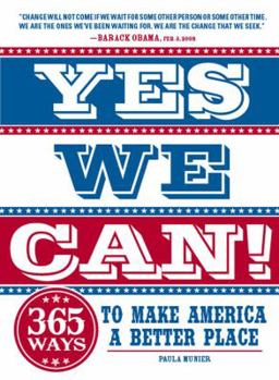 Paperback Yes, We Can!: 365 Ways to Make America a Better Place Book