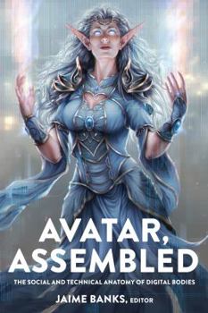 Paperback Avatar, Assembled: The Social and Technical Anatomy of Digital Bodies Book
