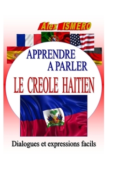 Paperback Apprendre a Parler Le Creole Haitien: Dialogues et expressions facils [French] Book