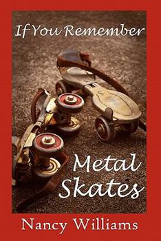 Paperback If You Remember Metal Skates Book