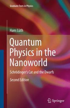 Paperback Quantum Physics in the Nanoworld: Schrödinger's Cat and the Dwarfs Book