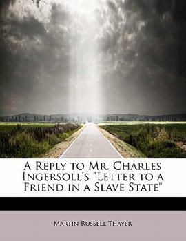 A Reply to Mr Charles Ingersoll's Letter to a Friend in a Slave State