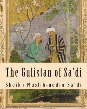 Paperback The Gulistan of Sa'di Book