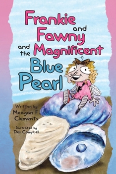 Paperback Frankie and Fawny and the Magnificent Blue Pearl Book