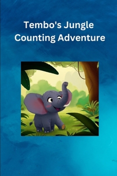 Paperback Tembo's Jungle Counting Adventure (Children's stories from Africa) Book