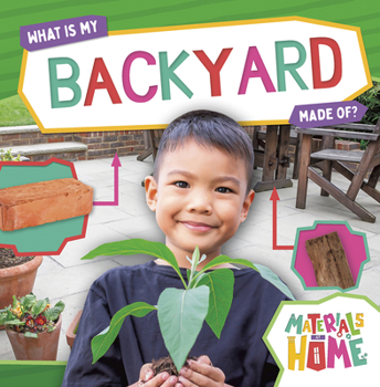 Library Binding What Is My Backyard Made Of? Book