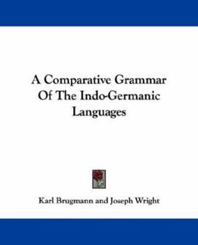 Paperback A Comparative Grammar of the Indo-Germanic Languages Book