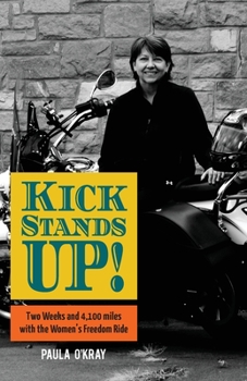 Paperback Kickstands Up!: Two Weeks and 4,100 miles with the Women's Freedom Ride Book