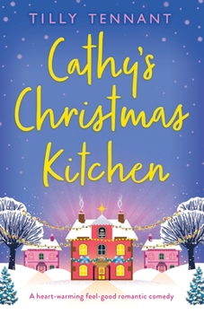 Paperback Cathy's Christmas Kitchen: A heart-warming feel-good romantic comedy Book