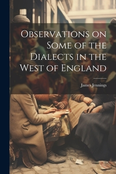 Paperback Observations on Some of the Dialects in the West of England Book
