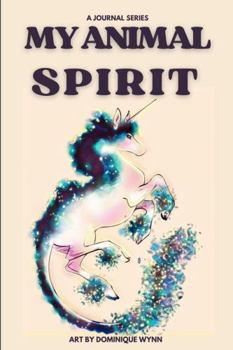 Paperback My Animal Spirit: A Journal Series: Unicorn Book