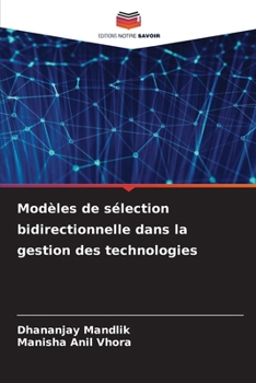Modèles de sélection bidirectionnelle dans la gestion des technologies (French Edition)