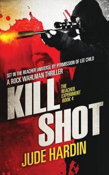 Paperback Kill Shot: The Jack Reacher Experiment Book 4 Book