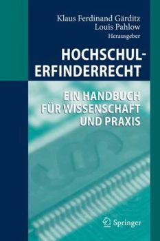 Hardcover Hochschulerfinderrecht: Ein Handbuch Für Wissenschaft Und PRAXIS [German] Book