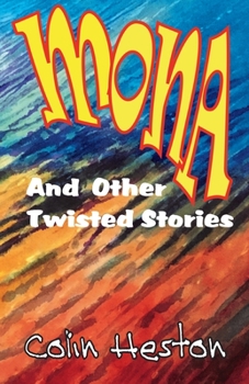 Paperback Mona: And Other Twisted Stories Book