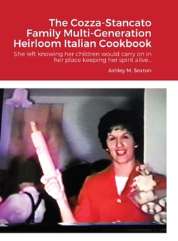 Hardcover The Cozza-Stancato Family Multi-Generation Heirloom Italian Cookbook Book