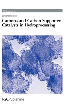 Hardcover Carbons and Carbon Supported Catalysts in Hydroprocessing Book