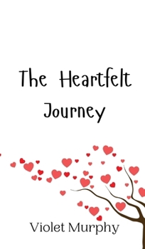 Hardcover The Heartfelt Journey Book