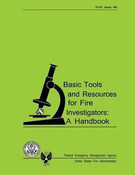 Paperback Basic Tools and Resources for Fire Investigators: A Handbook Book
