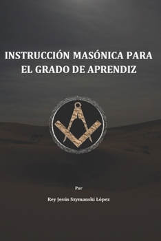 Paperback Instrucción Masónica para el grado de Aprendiz [Spanish] Book